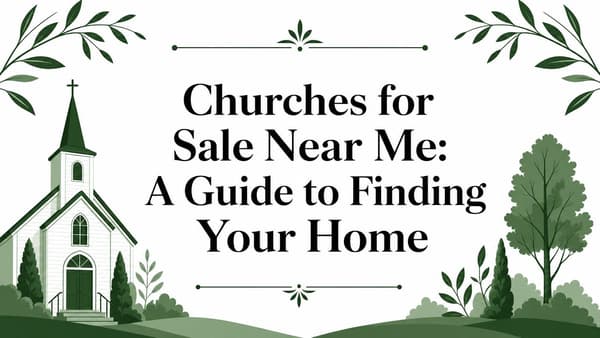 Churches for Sale Near Me: A Guide to Finding Your Home