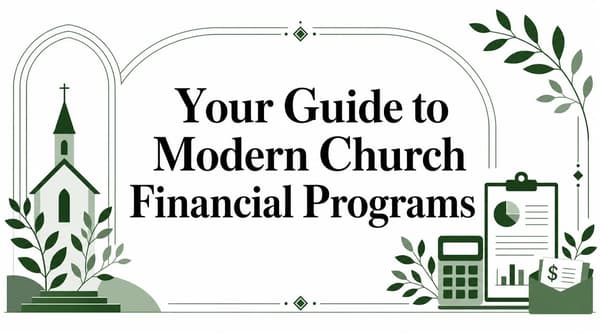 Your Guide to Modern Church Financial Programs