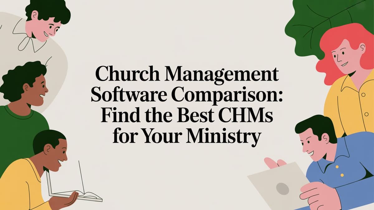 Church Management Software Comparison: Find the Best ChMS for Your…
